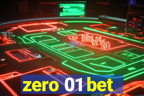 zero 01 bet